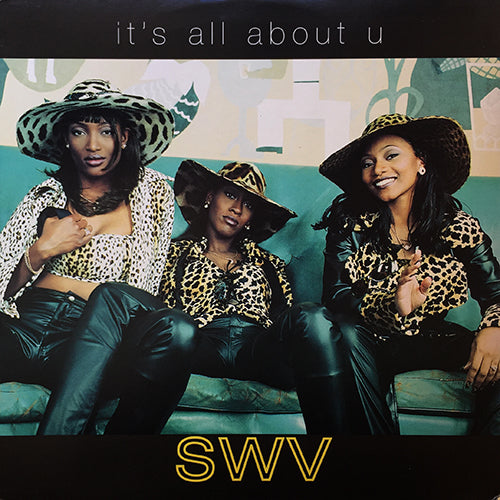 SWV // IT'S ALL ABOUT U (3VER)