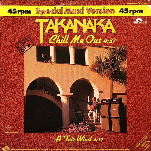 TAKANAKA // CHILL ME OUT (4:37) / A FAIR WIND (4:32)
