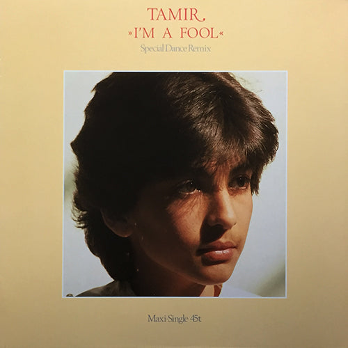 TAMIR // I'M A FOOL (SPECIAL DANCE REMIX) (5:30) / SPANISH ISLAND (4:09)