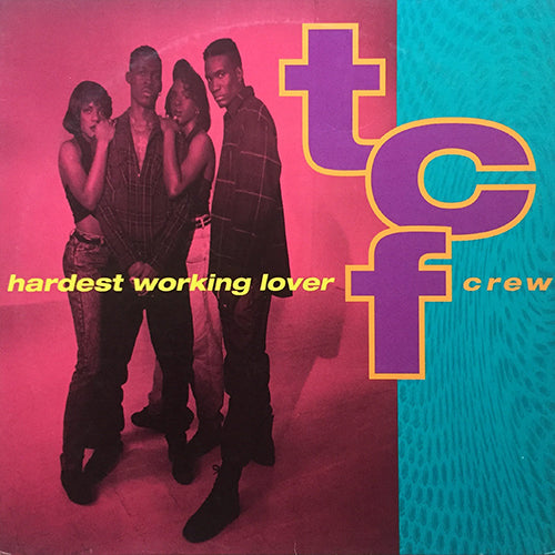 TCF CREW // HARDEST WORKING LOVER (6VER)