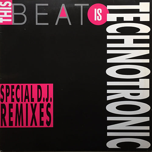 TECHNOTRONIC // THIS BEAT IS TECHNOTRONIC (GET ON IT CLUB MIX) (7:40) / (GET ON IT SINGLE MIX) (3:34) / THE DUB IS TECHNOTRONIC (5:44)