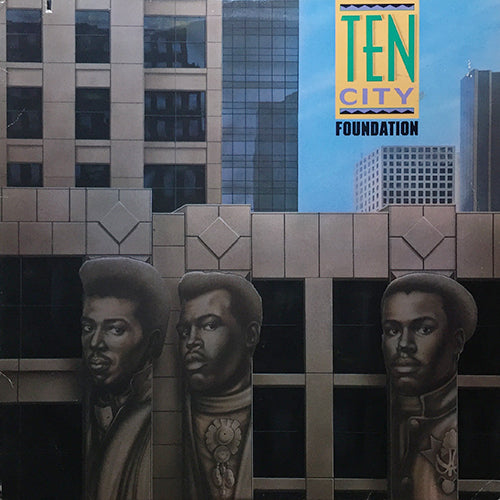TEN CITY // FOUNDATION (LP) inc. THAT'S THE WAY LOVE IS / WHERE DO WE GO / SUSPICIOUS / RIGHT BACK TO YOU / SATISFACTION / YOU MUST BE THE ONE / FOR YOU / CLOSE AND SLOW / DEVOTION