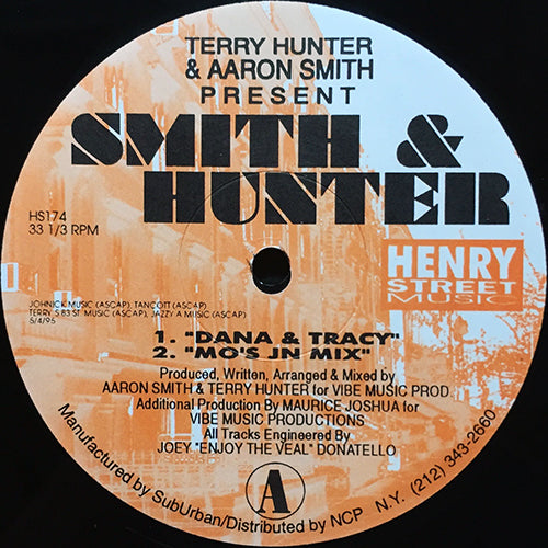 TERRY HUNTER & AARON SMITH present SMITH & HUNTER // DANA & TRACY / MO'S JN MIX / I NEED LOVE / I NEED A DISCO DUB / ENUFF ENUFF