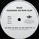 TEXAS feat. WU-TANG CLAN // SAY WHAT YOU WANT (ALL DAY EVERY DAY) (3VER)