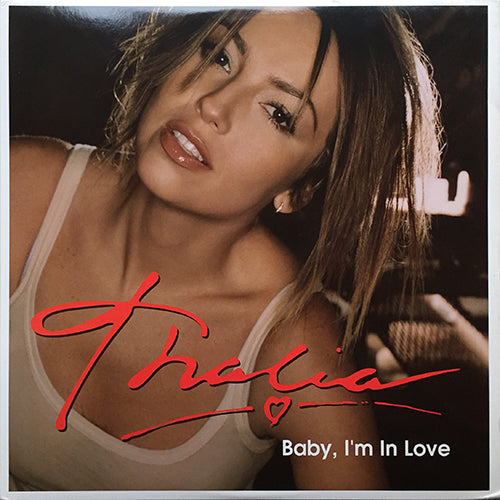 THALIA feat. FAT JOE // BABY, I'M IN LOVE (3VER) / I WANT YOU (ALBUM VERSION)