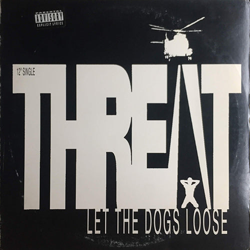 THREAT // LET THE DOGS LOOSE (2VER) / BUST ONE FA ME (2VER)