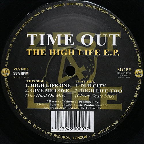 TIME OUT // THE HIGH LIFE (EP) inc. HIGH LIFE ONE / GIVE ME LOVE / DUB CITY / HIGH LIFE TWO