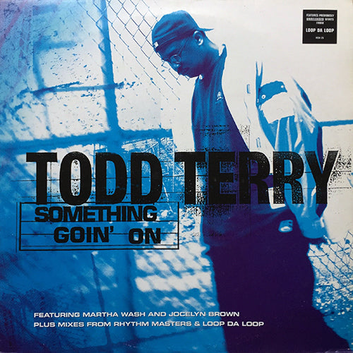 TODD TERRY feat. MARTHA WASH & JOCELYN BROWN // SOMETHING GOIN' ON (4VER)