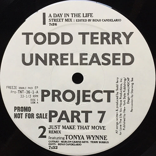 TODD TERRY // UNRELEASED PROJECT PART 7 (EP) inc. DAY IN THE LIFE / JUST MAKE THAT MOVE (REMIX) / TEE LA'S THEME / HONEY FREE AT LAST / JUNGLE HOT / THE FEELIN' II / CLEAR AWAY THE PAST / GET UP