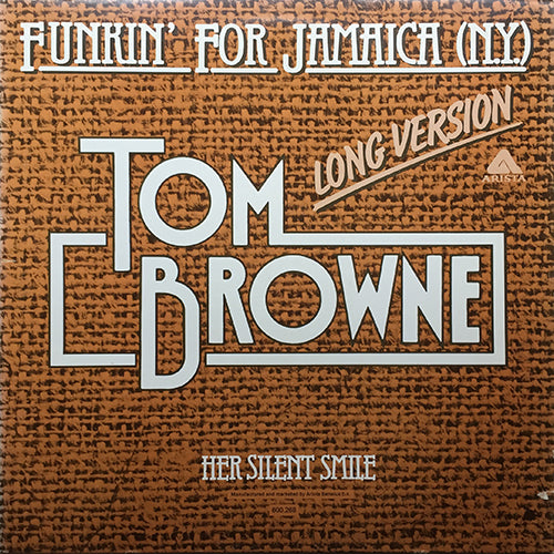 TOM BROWNE // FUNKIN' FOR JAMAICA (N.Y.) / HER SILENT SMILE