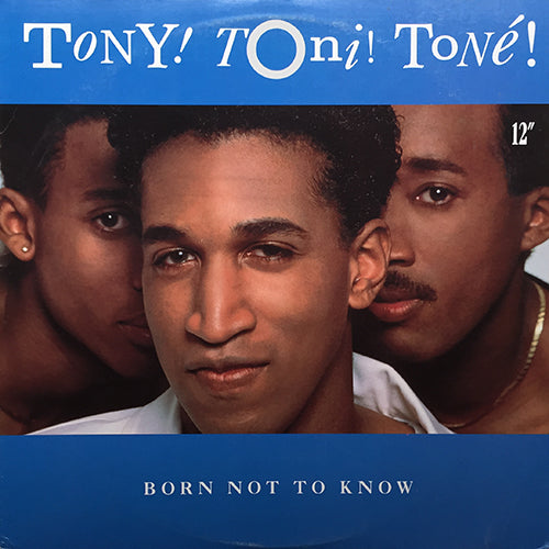 TONY TONI TONE // BORN NOT TO KNOW (4VER)