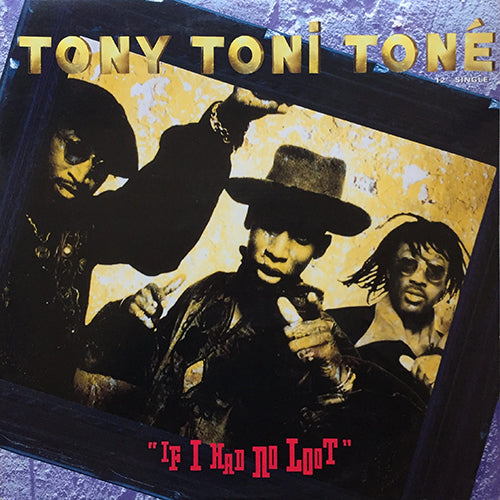 TONY TONI TONE // IF I HAD NO LOOT (3VER)