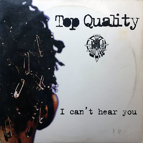 TOP QUALITY // I CAN'T HEAR YOU (5VER) / WHAT (4VER)
