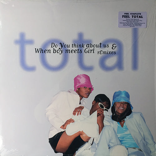 TOTAL // DO YOU THINK ABOUT US (3VER) / WHEN BOY MEETS GIRL (3VER)