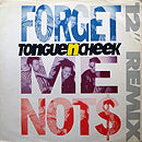 TONGUE 'N' CHEEK // FORGET ME NOTS (3VER)