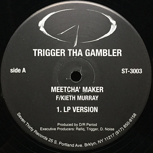 TRIGGER THA GAMBLER feat. KEITH MURRAY // MEETCHA' MAKER (2VER)
