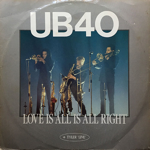 UB40 // LOVE IS ALL IS ALL RIGHT / ONE A PENNY / TYLER