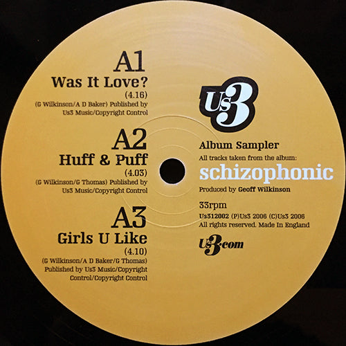 US3 // SCHIZOPHONIC (ALBUM SAMPLER) inc. WHAT IS LOVE / HUFF & PUFF / GIRLS U LIKE / KICK THIS / MUCH 2 MUCH / GET BUSY