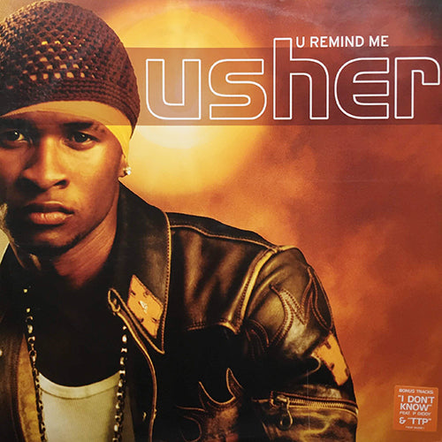 USHER // U REMIND ME / I DON'T KNOW / TTP