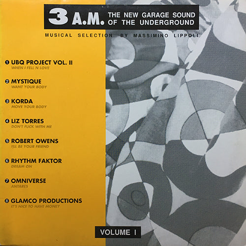 V.A. (UBQ PROJECT VOL. II / MYSTIQUE / KORDA / LIZ TORRES / ROBERT OWENS / RHYTHM FAKTOR / OMNIVERSE / GLAMCO PRODUCTIONS) // 3 A.M. THE NEW GARAGE SOUND OF THE UNDERGROUND (LP) inc. WHEN I FELL IN LUV / WANT YOUR BODY / I'LL BE YOUR FRIEND etc