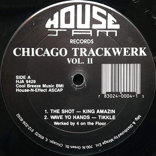 V.A. (KING AMAZIN / TIKKLE / UNDERGROUND HOUSING AUTH / KEYBOARD GUY / TWO MEN ON A STRUGGLE) // CHICAGO TRACKWERK VOL. II (EP) inc. THE SHOT / WAVE YO HANDS / JACK'S WAY BACK / ALWAYS & FOREVER / THE HOLE