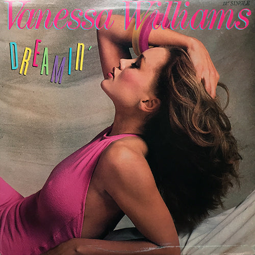 VANESSA WILLIAMS // DREAMIN' (5:25) / (EDIT WITH VOCAL INTRO) (4:15) / (EDIT) (4:13) / (INST) (5:25)