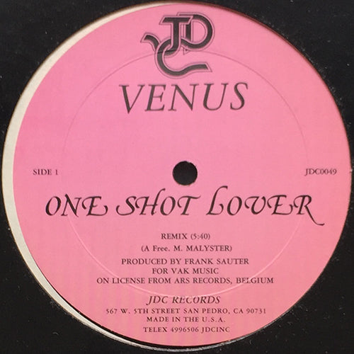 VENUS // ONE SHOT LOVER (REMIX) (5:40) / (INSTRUMENTAL) (3:23) / (STUDIO 57 REMIX) (5:18)