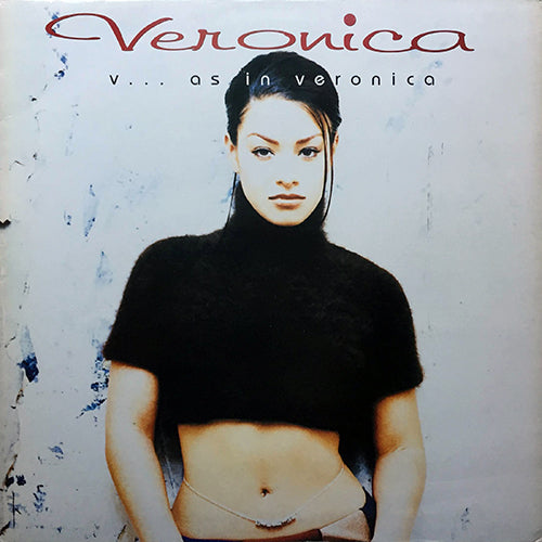 VERONICA // V... AS IN VERONICA (LP) inc. WITHOUT LOVE / WHAT I WANNA DO / UNNECESSARY TRIP / 4 U etc...