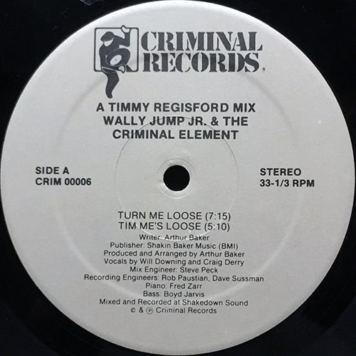 WALLY "JUMP" JUNIOR AND THE CRIMINAL ELEMENT // TURN ME LOOSE (4VER)