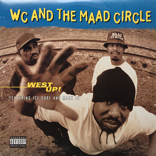 WC & THE MAAD CIRCLE feat. ICE CUBE & MACK 10 // WEST UP (4VER)