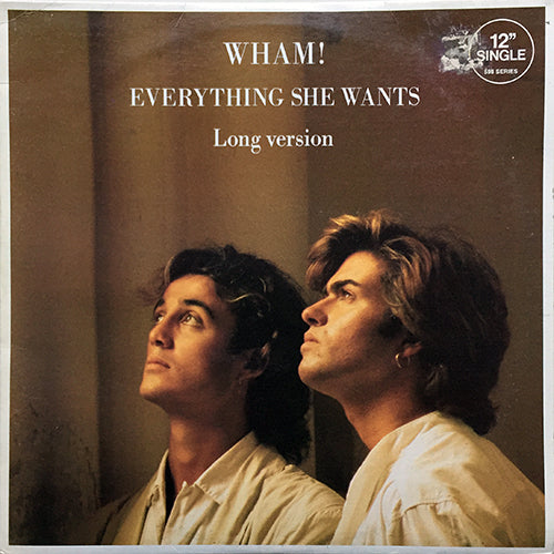 WHAM // EVERYTHING SHE WANTS (REMIX) (6:34) / LIKE A BABY (4:12)