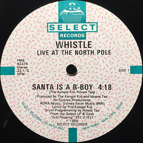 WHISTLE // LIVE AT THE NORTH POLE - SANTA IS A B-BOY (3VER)