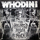 WHODINI // THE HAUNTED HOUSE OF ROCK (4VER)